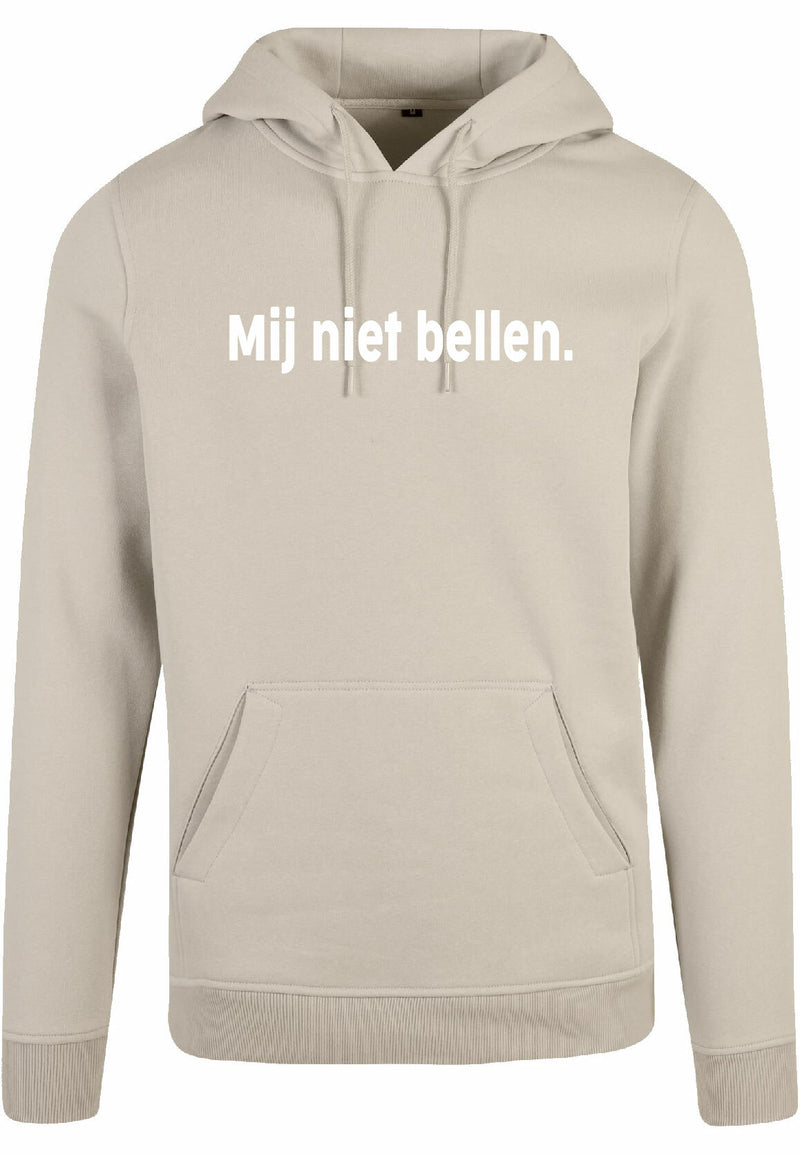 Hoodie - Mij niet bellen