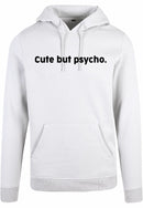 Hoodie - Cute but psycho