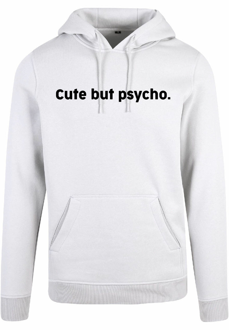 Hoodie - Cute but psycho