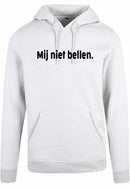 Hoodie - Mij niet bellen