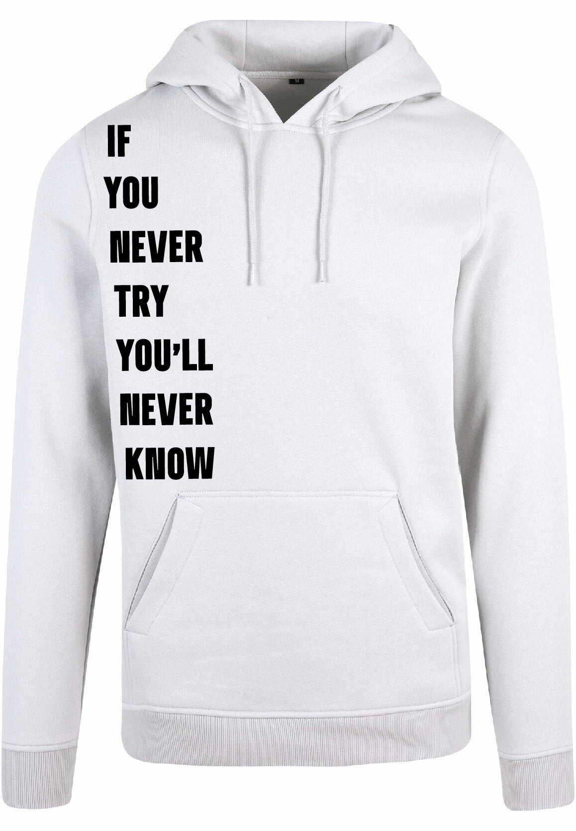 Hoodie - Never Try, Never Know White