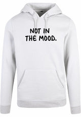 Hoodie - Not in the mood White
