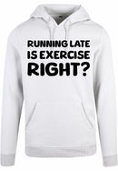 Hoodie - Running late