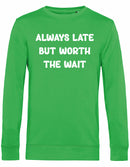 Sweater - Always Late