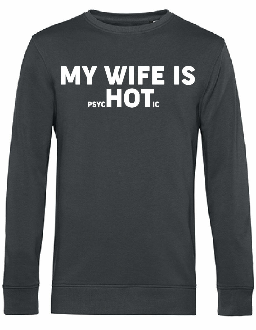 Sweater - My wife is.. Asphalt
