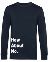 Sweater - How about no Blue Navy