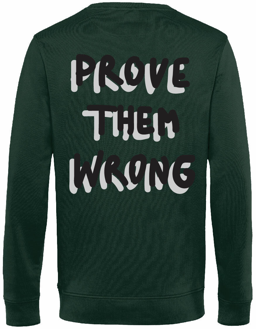 Sweater - Prove them wrong Forest Green