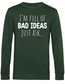 Sweater - I'm full of bad ideas