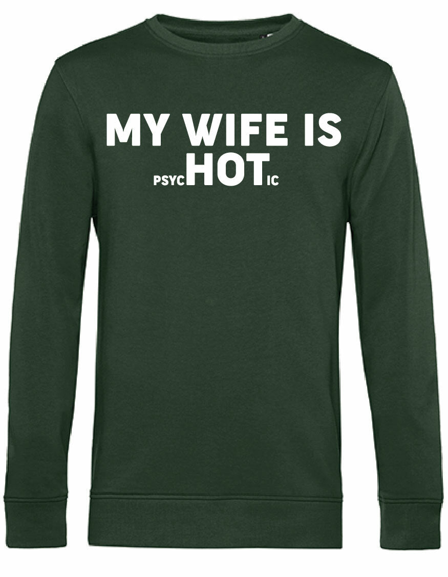 Sweater - My wife is.. Forest Green