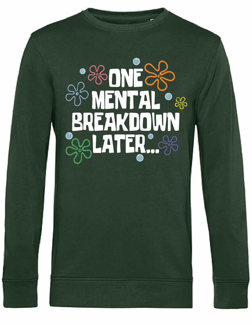 Sweater - One breakdown later Forest Green