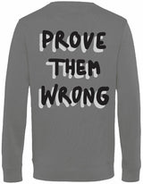 Sweater - Prove them wrong Heather Grey