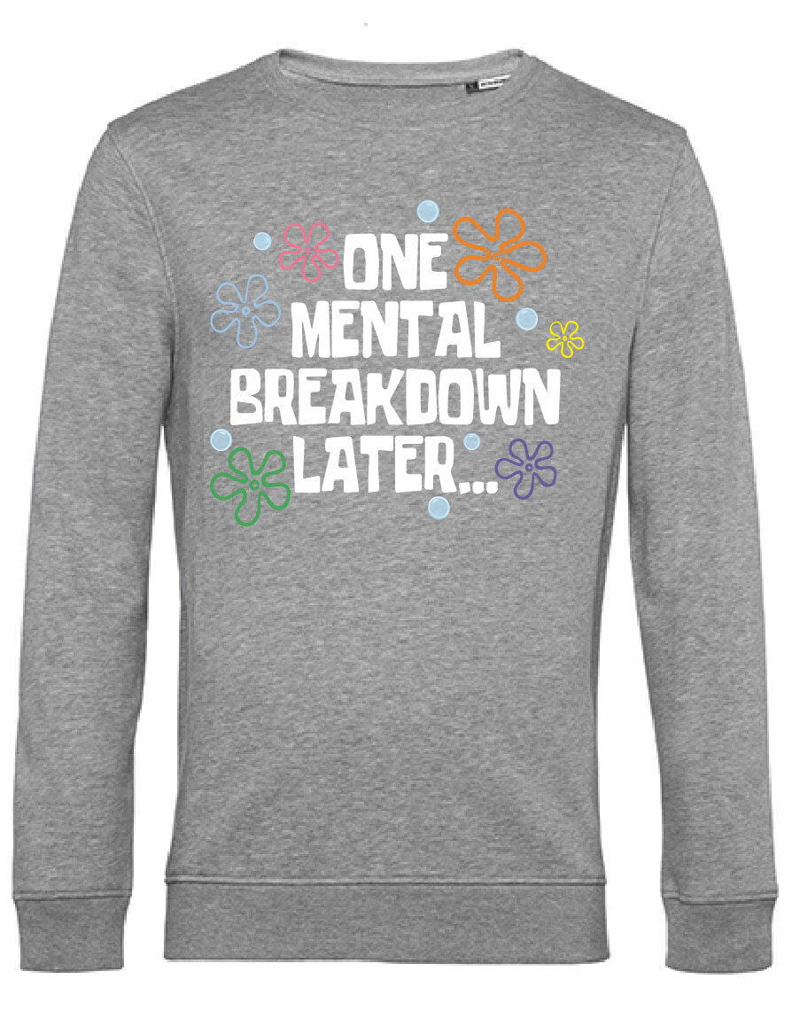 Sweater - One breakdown later Heather Grey