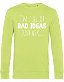 Sweater - I'm full of bad ideas