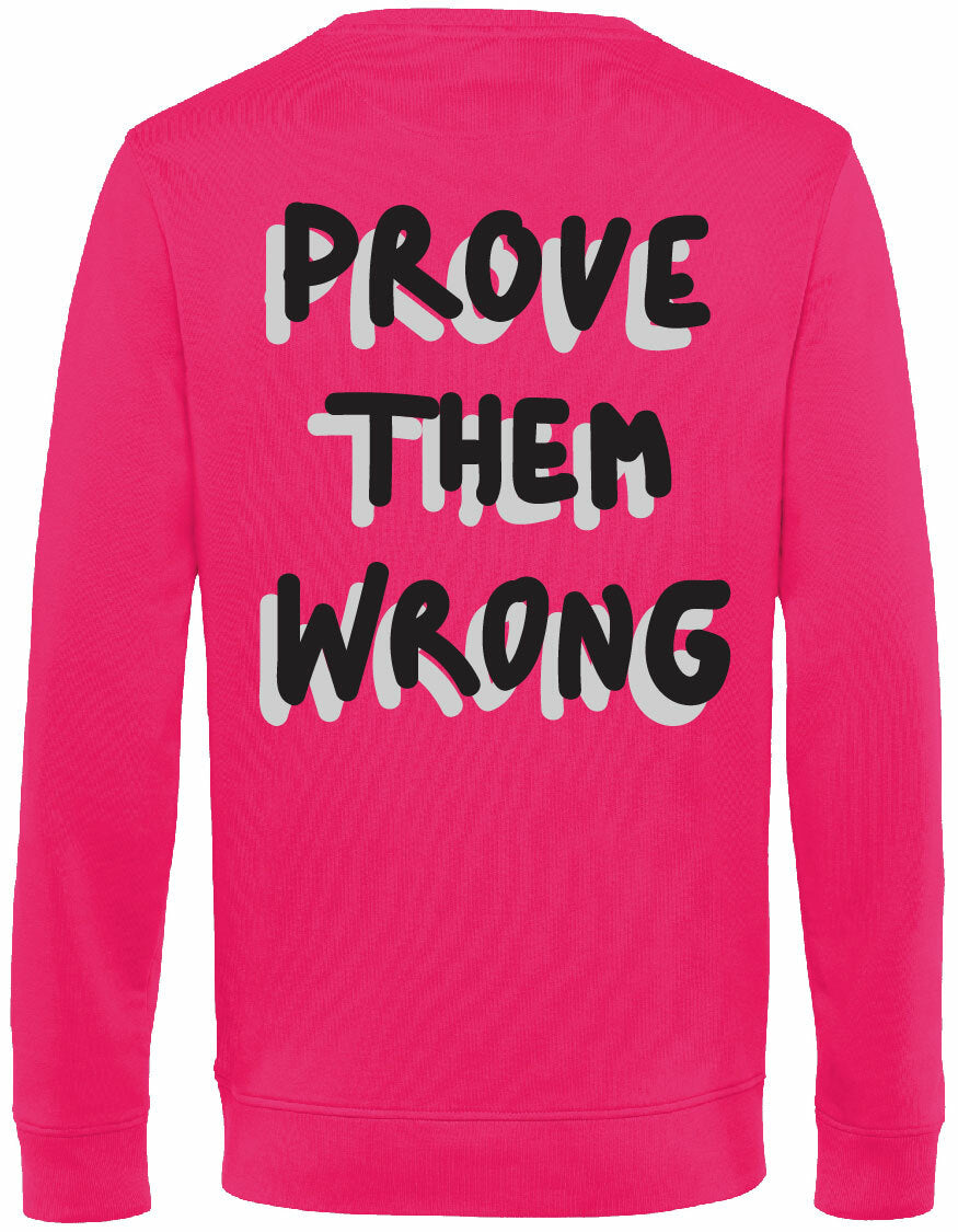 Sweater - Prove them wrong Magenta