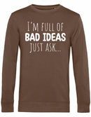 Sweater - I'm full of bad ideas
