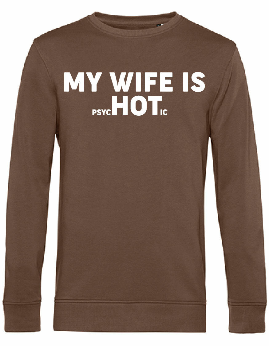 Sweater - My wife is.. Mocha
