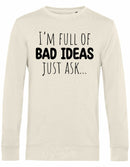Sweater - I'm full of bad ideas