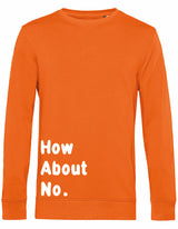 Sweater - How about no Pure Orange