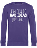 Sweater - I'm full of bad ideas