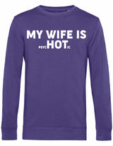 Sweater - My wife is.. Radical Purple