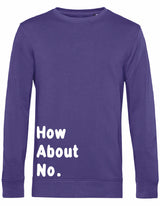 Sweater - How about no Radical Purple