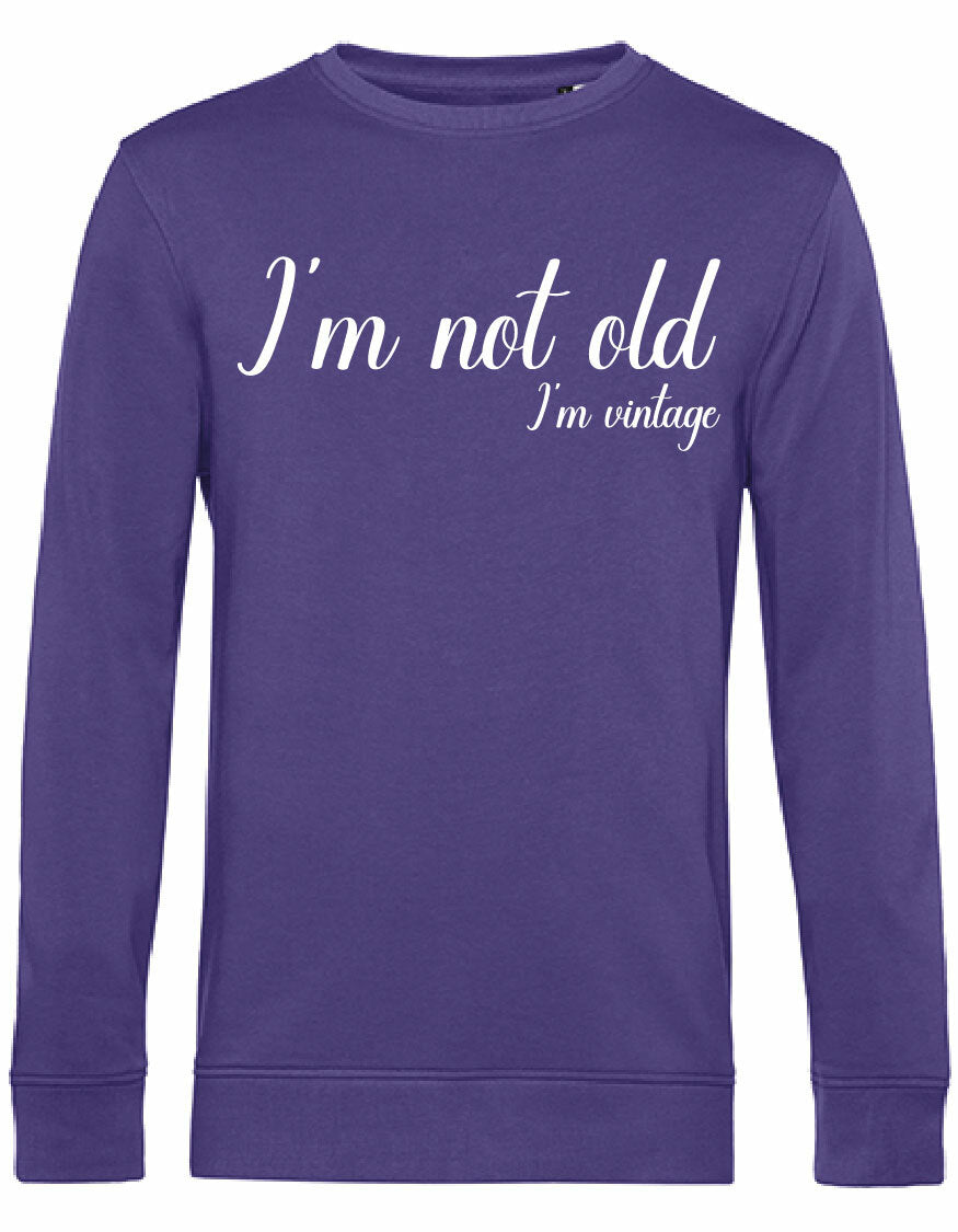Sweater - I'm not old Radical Purple