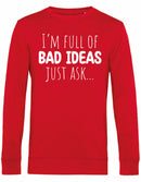 Sweater - I'm full of bad ideas