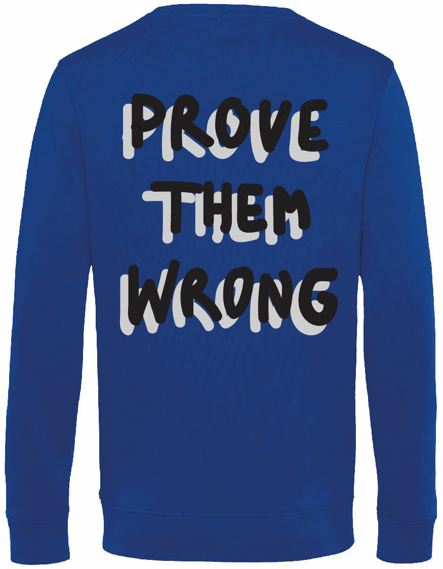 Sweater - Prove them wrong Royal