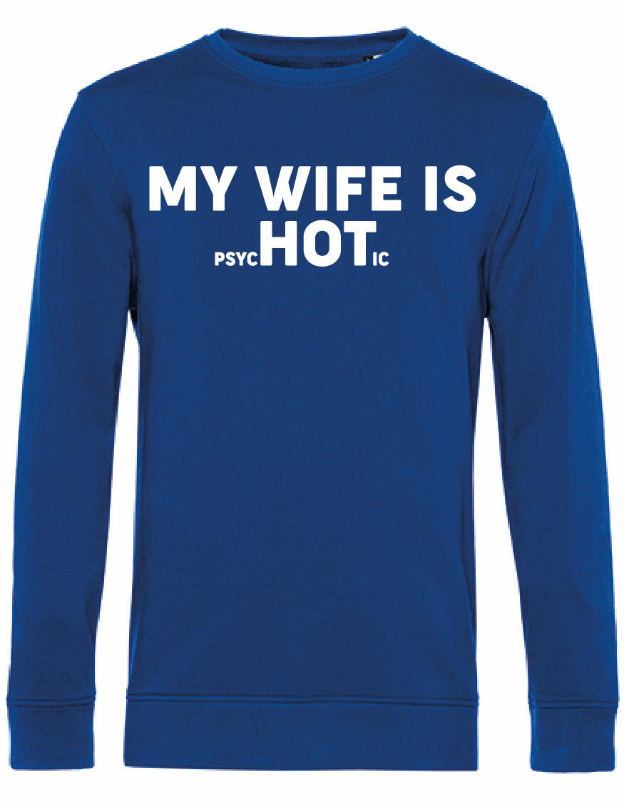 Sweater - My wife is.. Royal