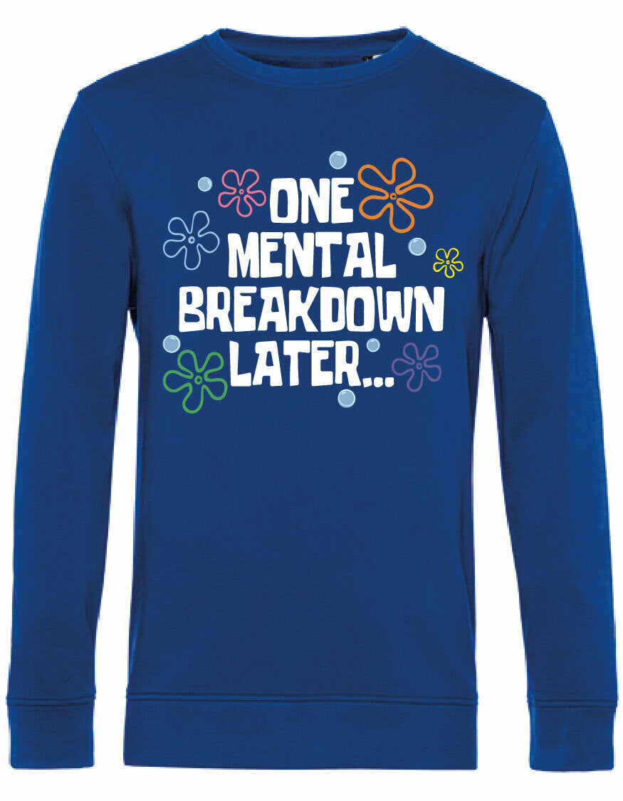 Sweater - One breakdown later Royal