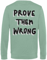 Sweater - Prove them wrong Sage