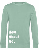 Sweater - How about no Sage