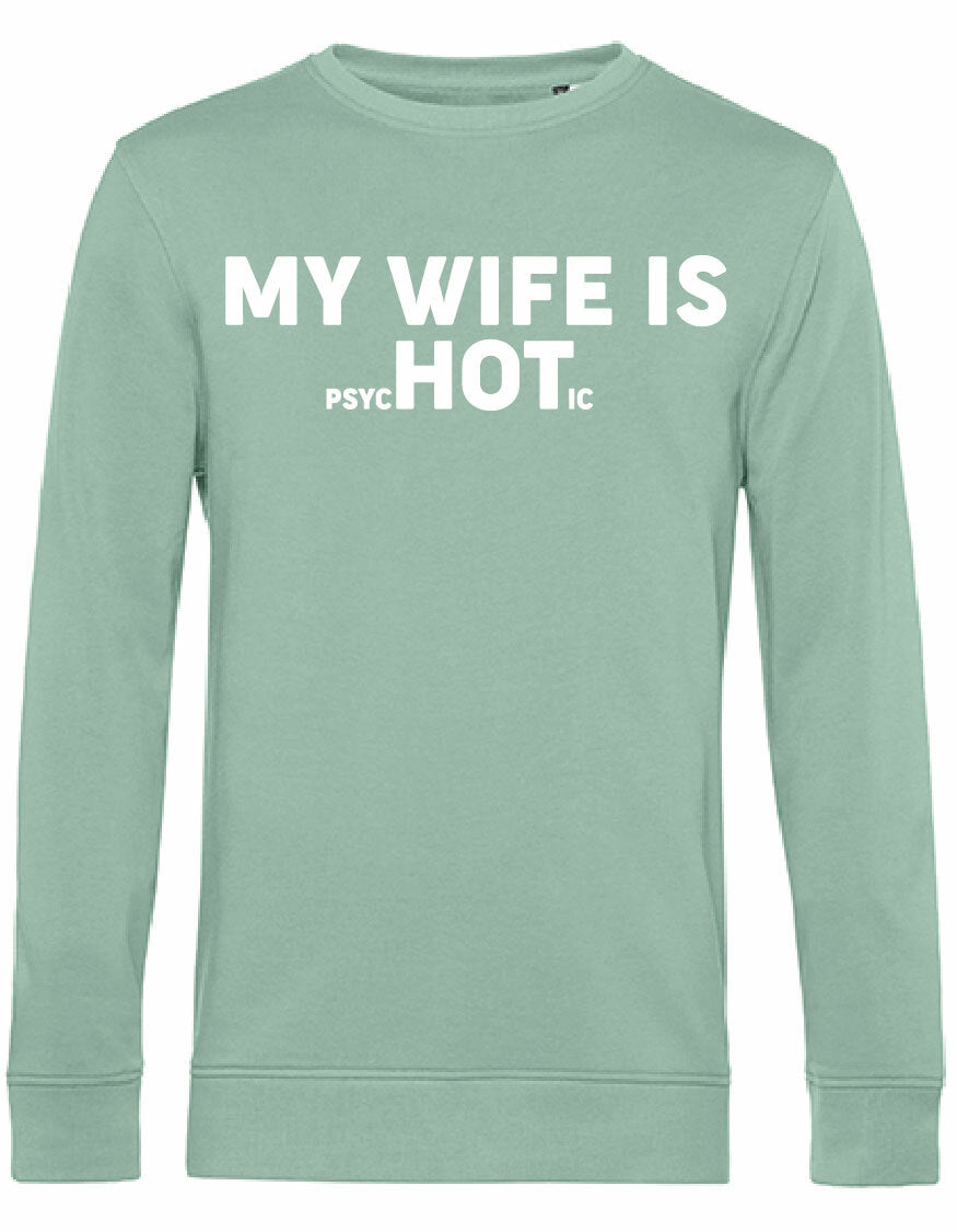 Sweater - My wife is.. Sage