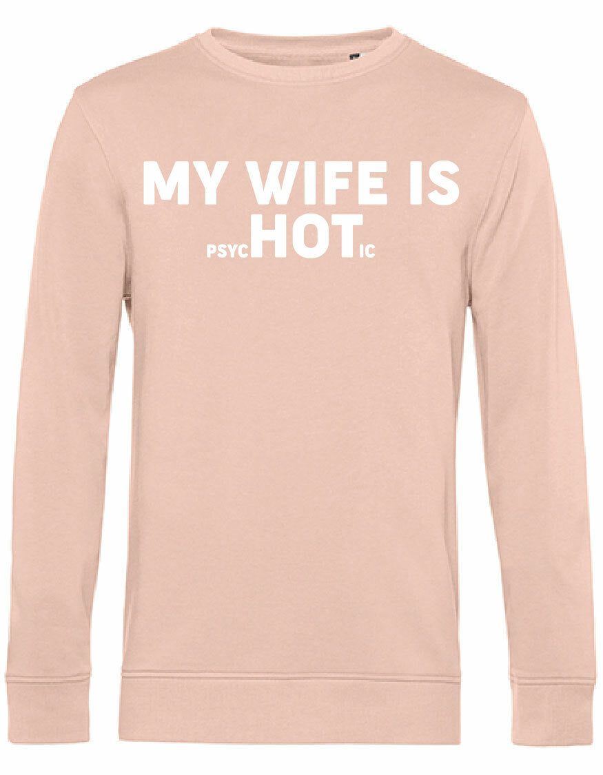 Sweater - My wife is.. Soft Rose