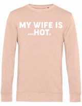 Sweater - My wife is.. Soft Rose