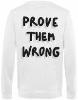 Sweater - Prove them wrong White