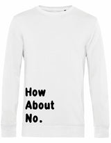 Sweater - How about no White