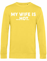 Sweater - My wife is.. Yellow Fizz