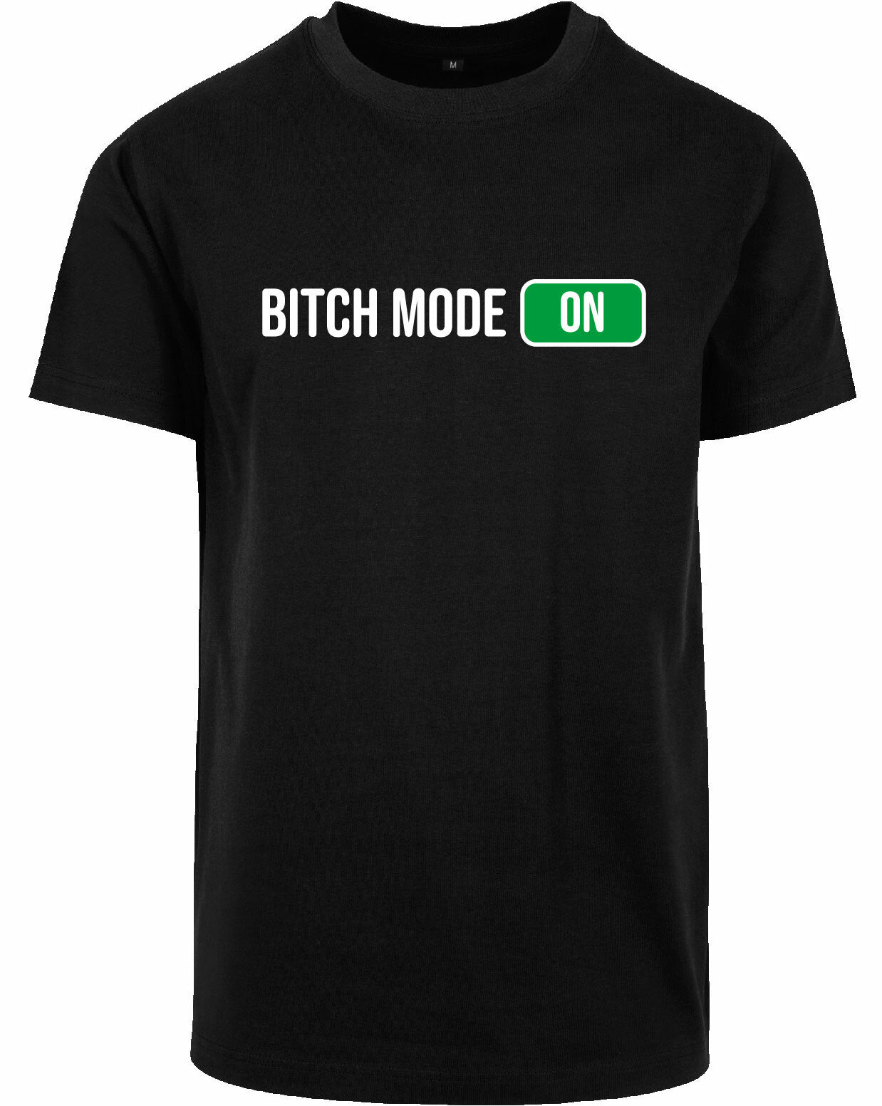T-shirt - Bitch Mode Black