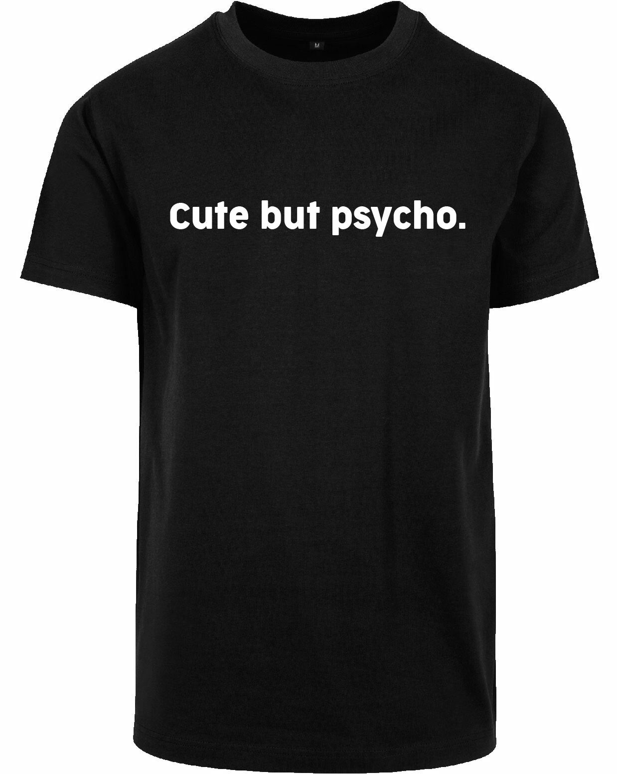 T-shirt - Cute but psycho Black