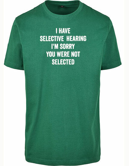 T-shirt - You were not selected Forest Green