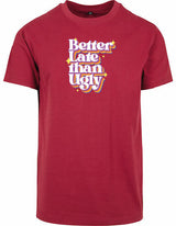 T-shirt - Better Late Burgundy