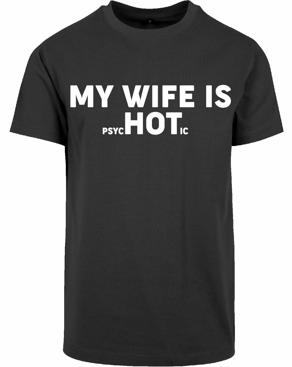 T-shirt - My wife is.. Charcoal