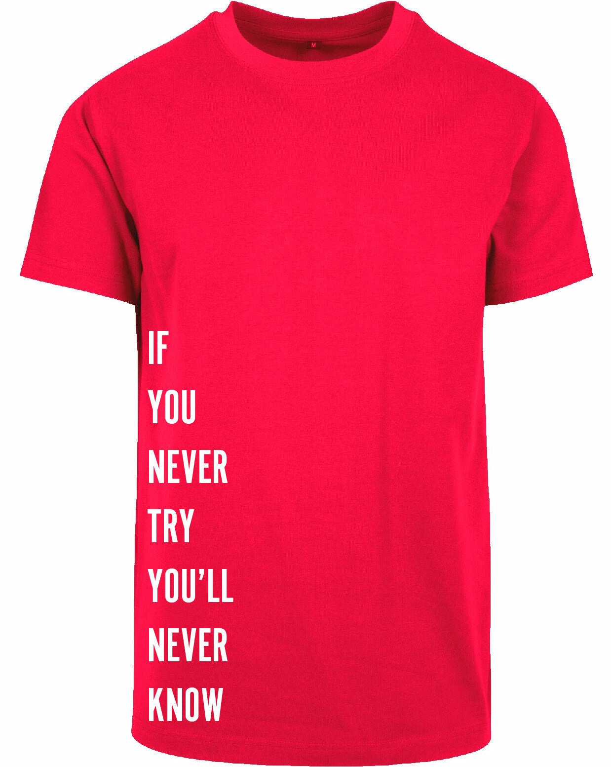 T-shirt - Never Try, Never Kno City Red