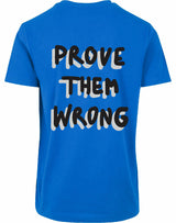 T-shirt - Prove them wrong Cobalt Blue