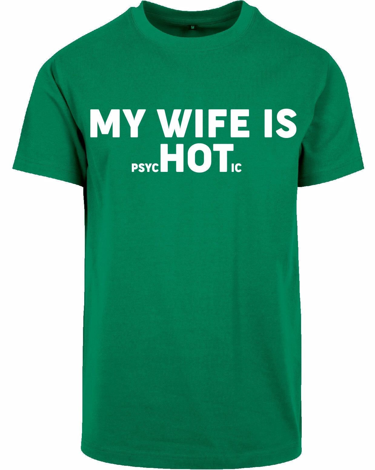 T-shirt - My wife is.. Forest Green