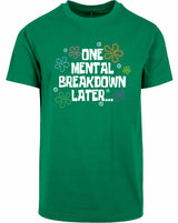 T-shirt - One breakdown later Forest Green