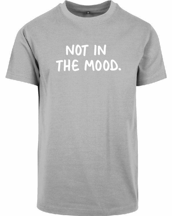 T-shirt - Not in the mood Heather Grey