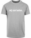 T-shirt - Mij niet bellen