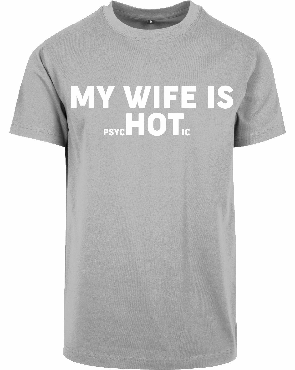 T-shirt - My wife is.. Heather Grey